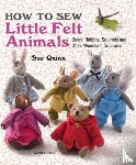 Quinn, Sue - How to Sew Little Felt Animals
