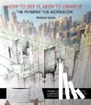 Brehm, Matthew - How to See It, How to Draw It: The Perspective Workbook