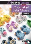 Pierce, Val - 20 to Crochet: Crocheted Baby Shoes