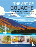 Ford, Jeremy - The Art of Gouache