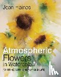 Haines, Jean - Atmospheric Flowers in Watercolour
