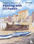 Fisher, Tim - Beginner's Guide to Painting with Oil Pastels