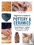 Atkin, Jacqui - Beginner's Guide to Pottery & Ceramics