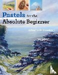 de Mendonca, Rebecca - Pastels for the Absolute Beginner
