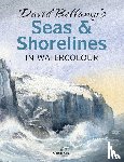 Bellamy, David - David Bellamy’s Seas & Shorelines in Watercolour