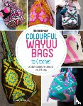 de Graaf, Rianne - Colourful Wayuu Bags to Crochet