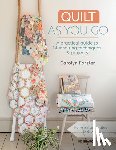 Forster, Carolyn - Quilt As You Go