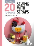 Grabler-Crozier, Debbie von - All-New Twenty to Make: Sewing with Scraps