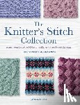 Stanfield, Lesley, Griffiths, Melody - The Knitter's Stitch Collection