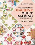 Forster, Carolyn - The Easy Guide to Machine Quiltmaking