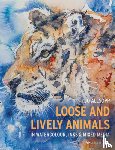 Allsopp, Jo - Loose and Lively Animals in Watercolour, Inks & Mixed Media