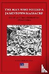Pace, David Edmund - The Man Who Foiled a Jamestown Massacre