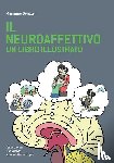 Bentzen, Marianne, Hagen, Kim, Foged, Jacob Worre - Il Neuroaffettivo - Un Libro Illustrato