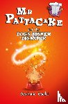 Baudet, Stephanie - Mr Pattacake and the Dog's Dinner Disaster