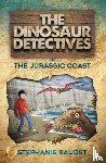 Baudet, Stephanie - The Dinosaur Detectives in The Jurassic Coast
