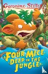 Stilton, Geronimo - Four Mice Deep in the Jungle