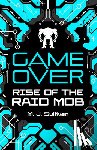 Sullivan, M. J. - Game Over: Rise of the Raid Mob