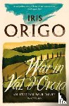 Origo, Iris - War in Val d'Orcia