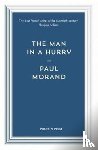 Morand, Paul (Author) - The Man in a Hurry
