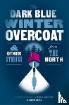 Authors, Various - The Dark Blue Winter Overcoat