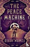 Mumcu, Ozgur - The Peace Machine