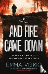 Viskic, Emma - And Fire Came Down