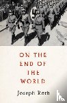 Roth, Joseph - On the End of the World