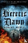 Merle, Robert - Heretic Dawn: Fortunes of France 3