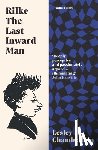 Chamberlain, Lesley - Rilke: The Last Inward Man