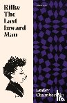 Chamberlain, Lesley - Rilke: The Last Inward Man