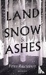Rautiainen, Petra - Land of Snow and Ashes