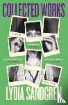 Sandgren, Lydia - Collected Works: A Novel