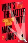 Dorsey, Candas Jane - What's the Matter with Mary Jane?