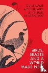 Khlebnikov, Velimir, Apollinaire, Guillaume - Birds, Beasts and a World Made New