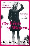 Hickey, Christine Dwyer - The Lives of Women