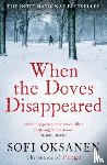 Oksanen, Sofi - When the Doves Disappeared