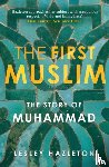 Hazleton, Lesley - The First Muslim