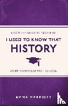 Marriott, Emma - I Used to Know That: History