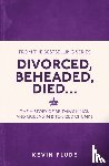 Flude, Kevin - Divorced, Beheaded, Died...
