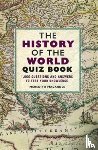 MacArdle, Meredith - The History of the World Quiz Book