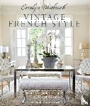 Westbrook, Carolyn - Carolyn Westbrook: Vintage French Style