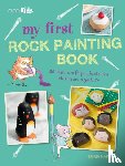 Hardy, Emma - My First Rock Painting Book