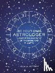 Watters, Joanna - Be Your Own Astrologer