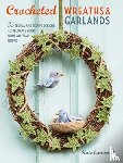 Eastwood, Kate - Crocheted Wreaths and Garlands