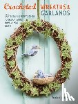 Eastwood, Kate - CROCHETED WREATHS & GARLANDS