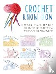 Books, CICO - Crochet Know-How - Techniques and Tips for All Levels of Skill from Beginner to Advanced