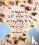 Vanderveldt, Leah - Magical Self-Care for Everyday Life