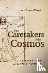 Lachman, Gary - The Caretakers of the Cosmos