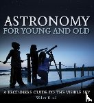 Kraul, Walter - Astronomy for Young and Old