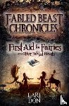 Don, Lari - First Aid for Fairies and Other Fabled Beasts